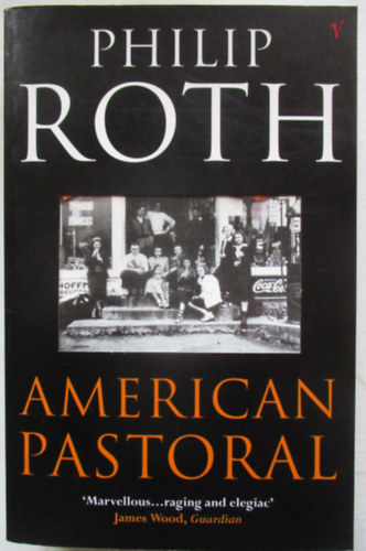 Philip Roth - American Pastoral
