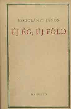 Kodolányi János - Új ég, új föld