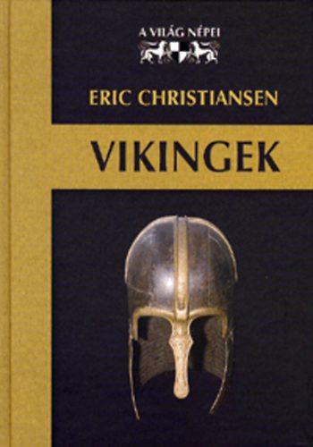 Eric Christiansen - Vikingek (A vil�g n�pei)