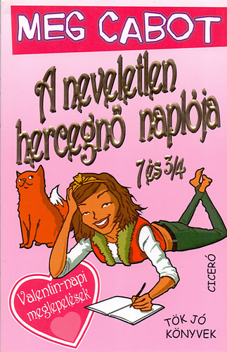 Meg Cabot - A neveletlen hercegn naplja 7 s 3/4 - Valentin-napi meglepetsek