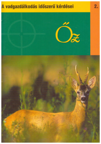 �z - A vadgazd�lkod�s id�szer� k�rd�sei 2.