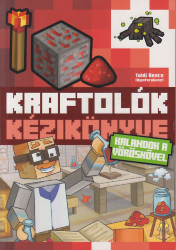 Toldi Bence - Kraftol�k k�zik�nyve - Kalandok a v�r�sk�vel