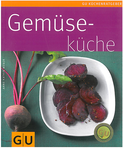 Anne-Katrin Weber - Gemüseküche