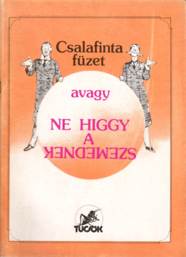 Kopper Judit - Csalafinta füzet, avagy ne higgy a szemednek