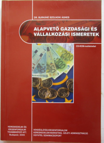 Burk�n� Szolnoki �gnes - Alapvet� gazdas�gi �s v�llalkoz�si ismeretek