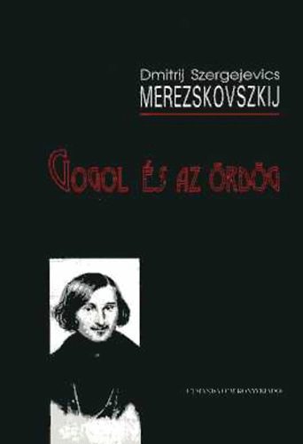 Dmitrij Merezskovszkij - Gogol �s az �rd�g