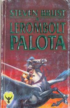 Steven Brust - A lerombolt palota