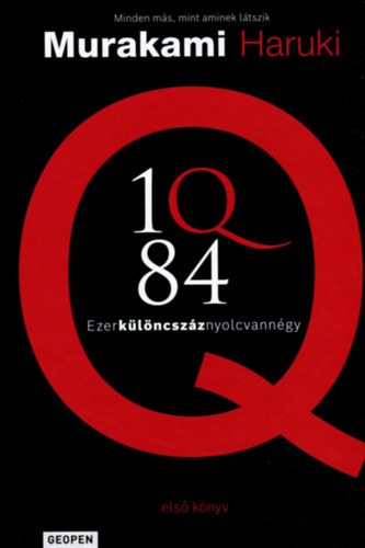 Murakami Haruki - 1Q84 1. - Ezerkülöncszáznyolcvannégy