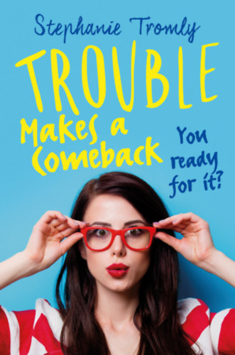 Stephanie Tromly - Trouble - Makes a Comeback