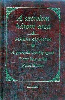 Márai Sándor - A szerelem három arca