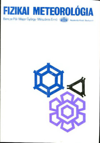 Bencze-Major-M�sz�ros - Fizikai meterol�gia