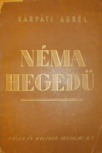 Kárpáti Aurél - Néma hegedű