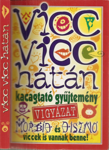 Vicc vicc htn - Kacagtat gyjtemny (Vigyzat morbid s diszn viccek is vannak benne!)