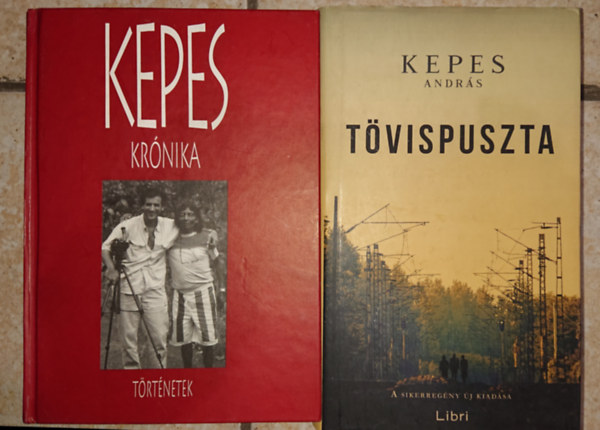 Kepes András - 2 db Kepes András könyv: Krónika - Történetek, Tövispuszta