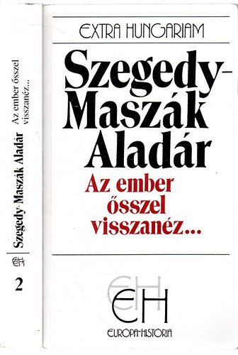 Szegedy-Maszk Aladr - Az ember sszel visszanz... (EH) I-II.