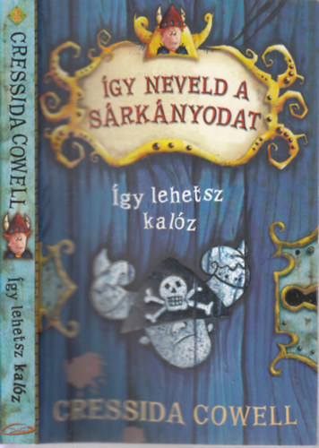 Cressida Cowell - gy lehetsz kalz (gy neveld a srknyodat 2.)