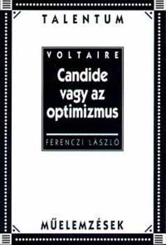 Ferenczi L�szl� - Candide vagy az optimizmus - Talentum m�elemz�sek