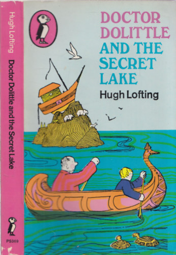 Hugh Lofting - Doctor Dolittle and the secret lake