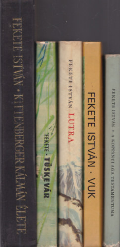 Fekete Istv�n - 5 db. Fekete Istv�n reg�ny (A kopp�nyi aga testamentuma + Vuk + Lutra + T�skev�r + Kittenberger K�lm�n �lete)