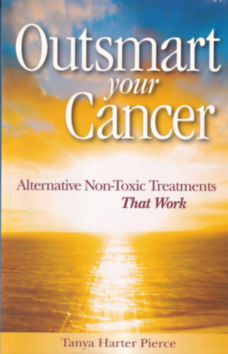 Tanya Harter Pierce - Outsmart your Cancer