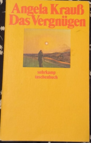 Angela Krauß - Das Vergnügen