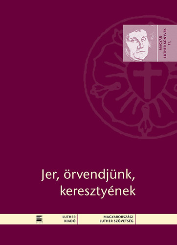 Luther Mrton - Jer, rvendjnk, keresztynek