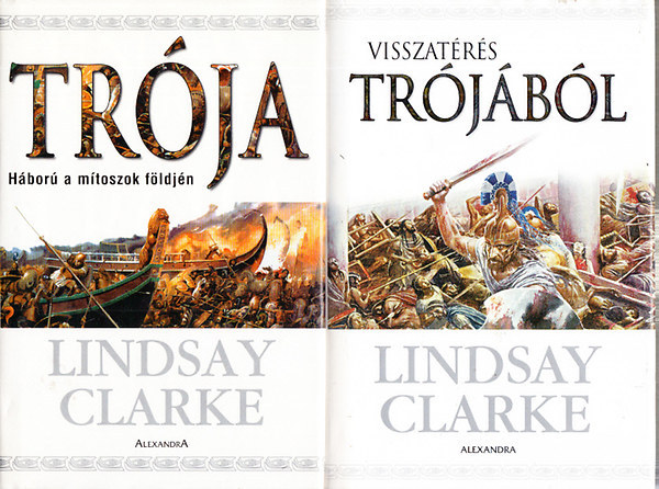 Lindsay Clarke - Tr�ja I-II. (Tr�ja- H�bor� a m�toszok f�ldj�n + Visszat�r�s Tr�j�b�l)