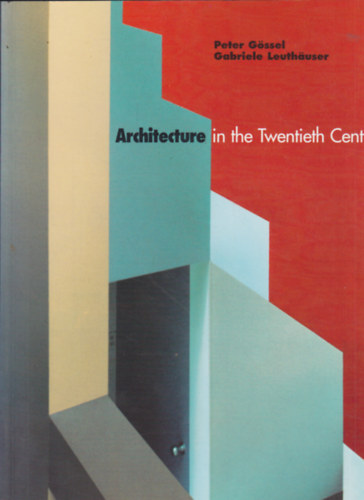 P.-Leuthauser, G. G�ssel - Architecture in the twentieth century