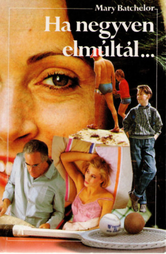 Mary Batchelor - Ha negyven elm�lt�l...