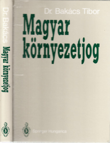 Dr. Bakcs Tibor - Magyar krnyezetjog