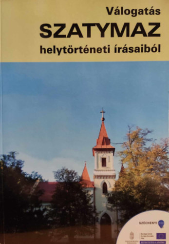 Rapcsányi Gábor Pálmai József - Válogatás Szatymaz helytörténeti írásaiból - Pálmai József cikkeiből (Szatymaz)