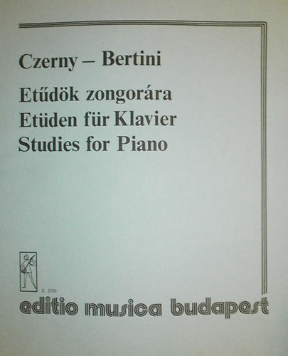 Czerny - Bertini - Et�d�k zongor�ra (Et�den f�r Klavier - Studies for Piano)