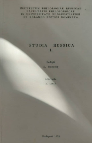 E. Baleczky - B. Tat�r - Studia Russica I. (orosz-magyar)