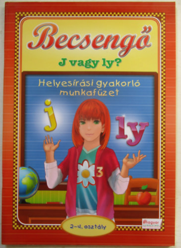 Becseng� - J vagy Ly? - Helyes�r�si gyakorl� munkaf�zet