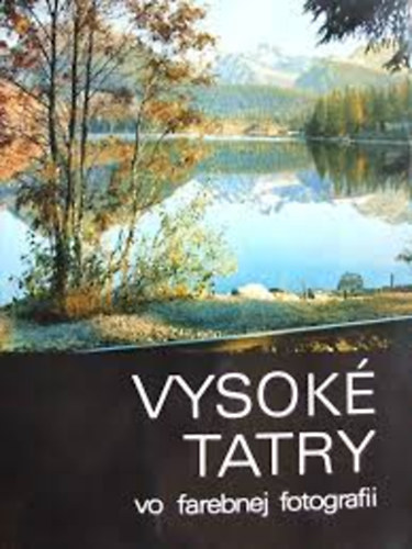 Hugo Jelnek - Vysok Tatry vo farebnej fotografii