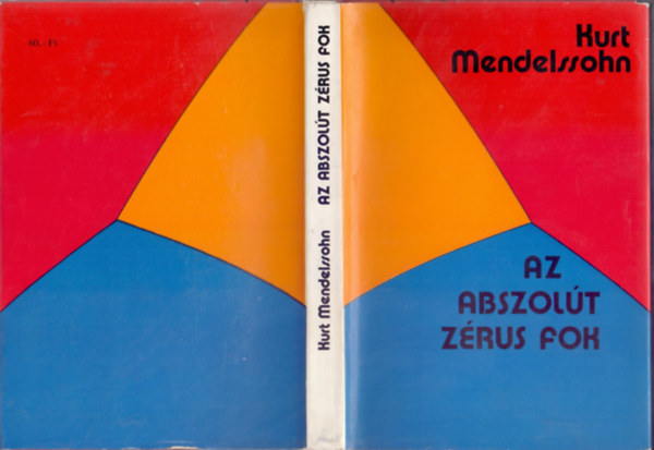Kurt Mendelssohn - Az abszolt zrus fok (The quest for absolute zero)