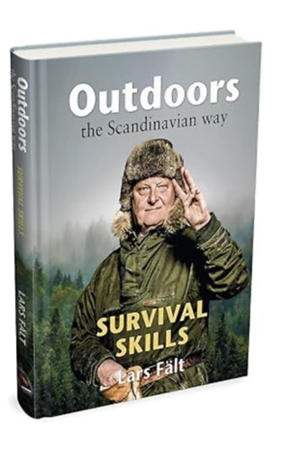 Lars Fält - Outdoors the Scandinavian Way - Survival Skills