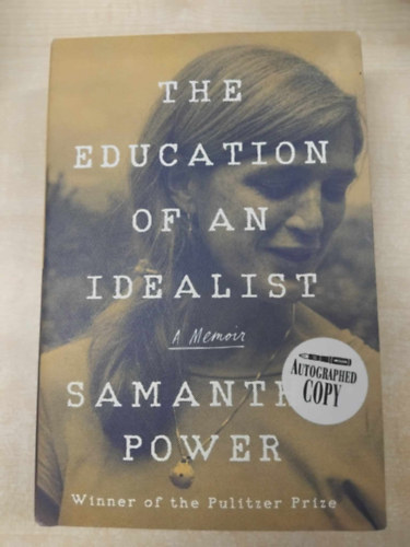 Samantha Power - The Education of an Idealist - A Memoir