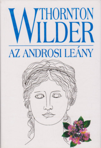 Thornton Wilder - Az androsi le�ny