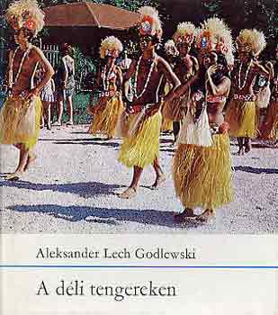 Aleksander Lech Godlewski - A déli tengereken