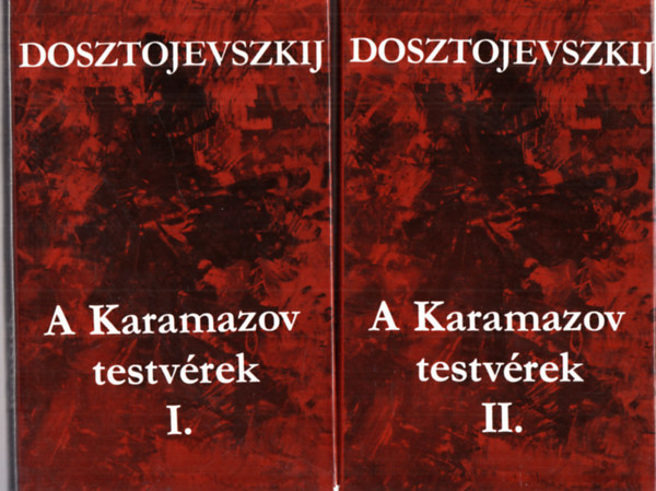 Fjodor Mihajlovics Dosztojevszkij - A Karamazov testv�rek I-II.