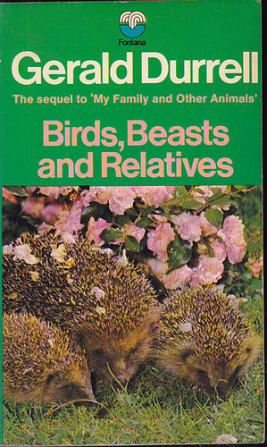 Gerald Durrell - Birds, Beasts and Relatives