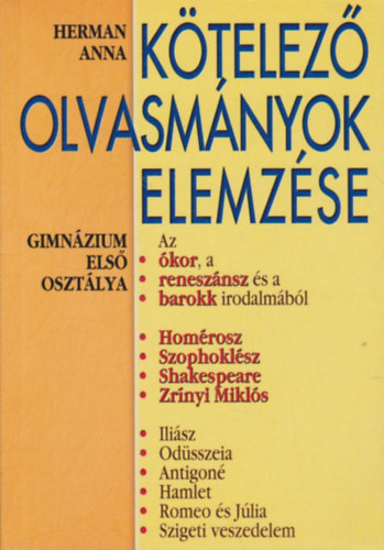 Herman Anna - K�telez� olvasm�nyok elemz�se 1. Gimn�zium els� oszt�lya  (�kor, renesz�nsz, barokk)