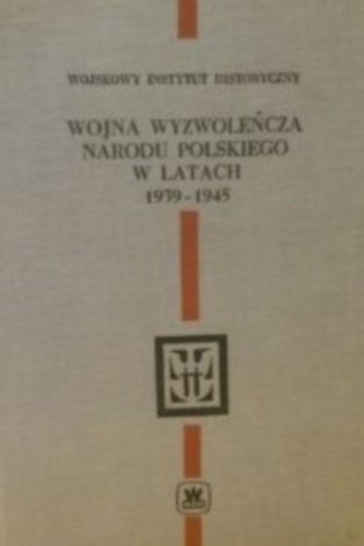 T. Rawski - Z. Stapor - J. Zamojski - Wojna wyzwolencza narodu polskiego w latach 1939-1945