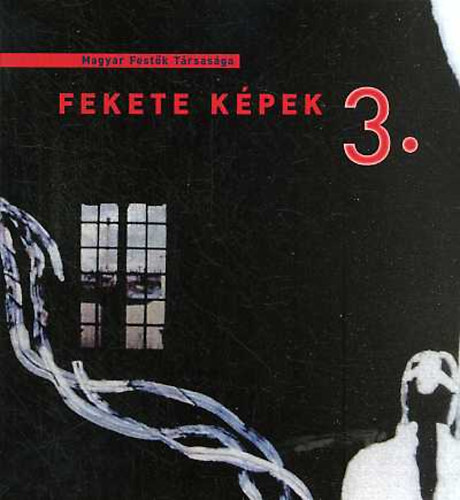 Fekete K�pek 3. (Magyar Fest�k T�rsas�ga)