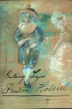 Gul�csy Lajos - Pauline Holseel