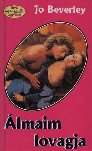 Jo Beverley - �lmaim lovagja (Kard �s szerelem)