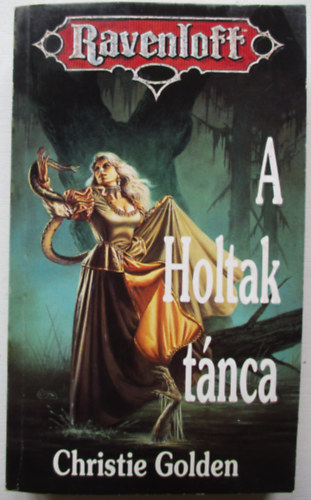 Christie Golden - A Holtak t�nca (Ravenloff)