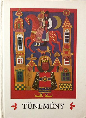 Borb�ly S�ndor (szerk) - T�nem�ny (Fele mese, fele vers - Antol�gia f�l �vsz�zad magyar gyermekirodalm�b�l 1940-1990)
