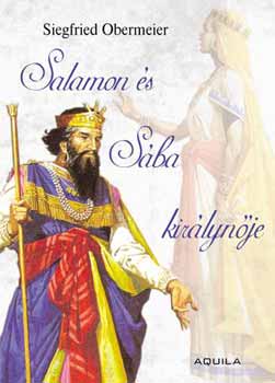 Siegfried Obermeier - Salamon és Sába királynője